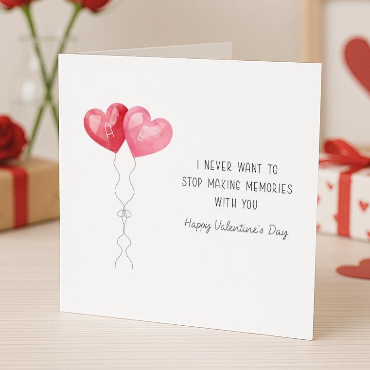 Valentine's Card - I never want to stop making memories with you - Personalised with Initials