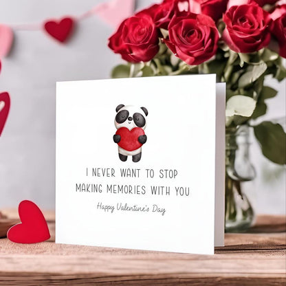 Valentine's Card - I never want to stop making memories with you