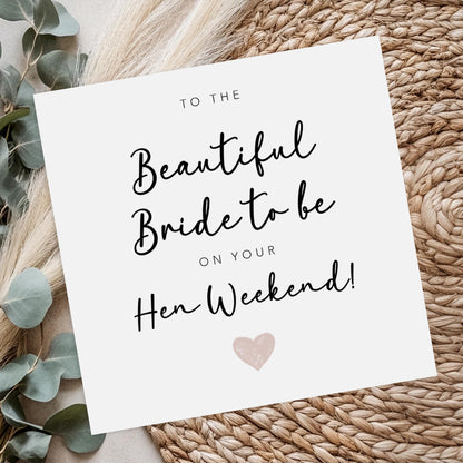 Beautiful Bride to Be on your Hen Weekend Card