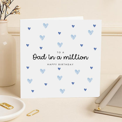 Dad Birthday Card - Dad in a Million- Blue Hearts