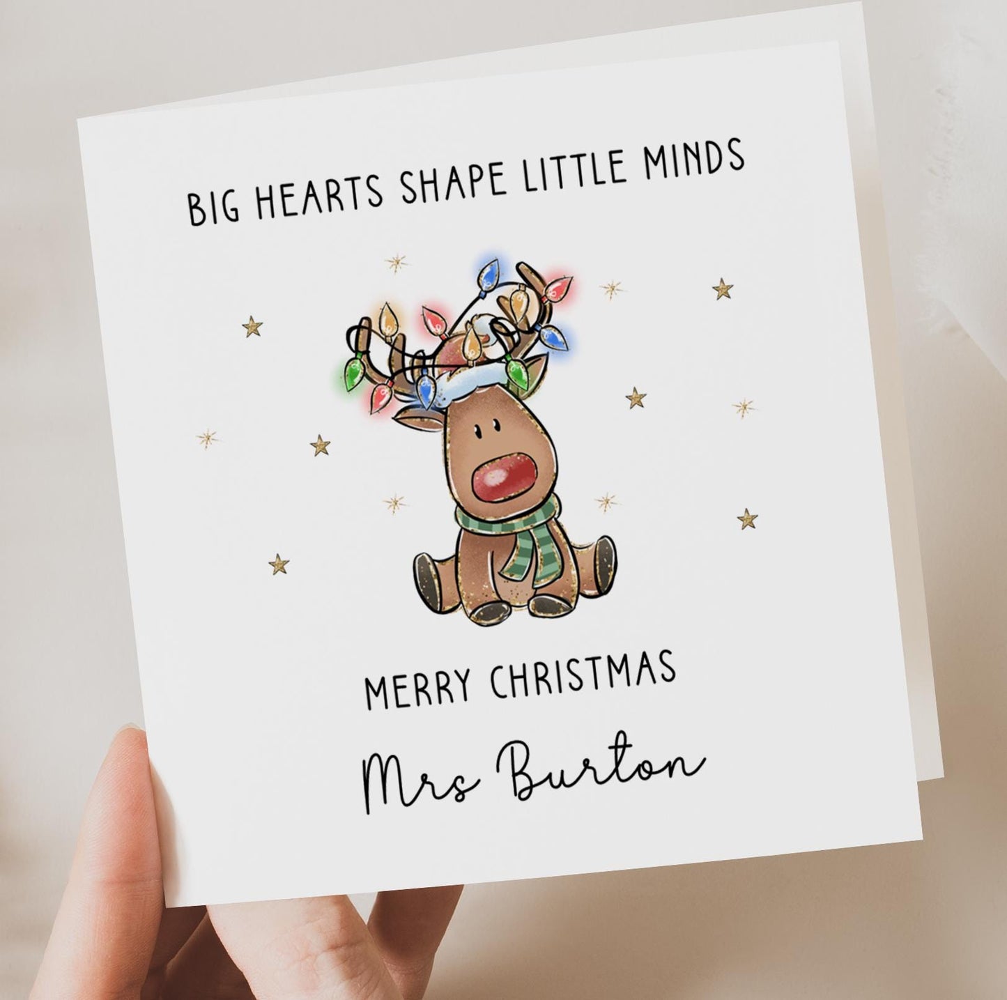 Teacher Christmas Thank You Card - Big Hearts Shape little Minds - Reindeer